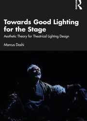 Towards Good Lighting for the Stage Aesthetic Theory for Theatrical Lighting Design