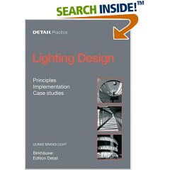 Lighting Design: Principles, Implementation, Case Studies (Detail Practice)